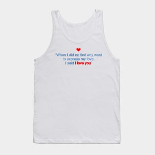 Words to express love Tank Top